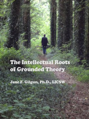 cover image of The Intellectual Roots of Grounded Theory